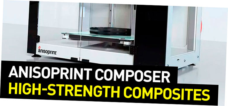 anisoprint composer impresion 3d con materiales compuestos de alta resistencia 5f6bd0d73b694