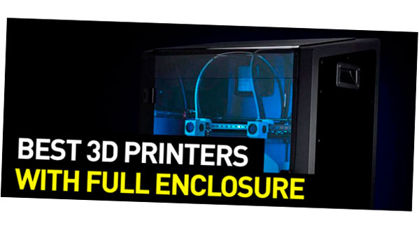 las mejores impresoras 3d cerradas en 2020 5f6bc6e2ece77