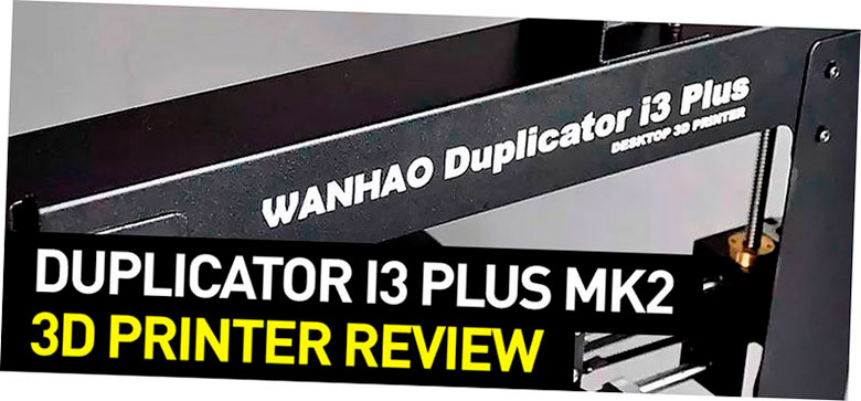 revision de wanhao duplicator i3 plus mark 2 5f6bc933371c9