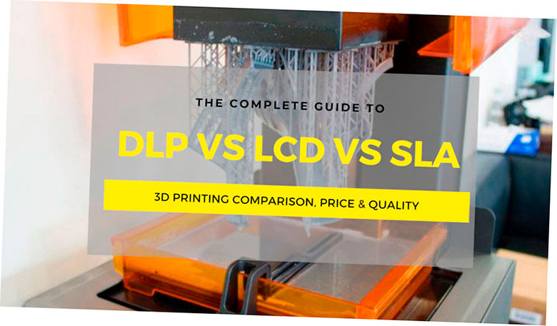 sla vs dlp vs lcd 3d printing cual es la mejor 5f6b8a9746211